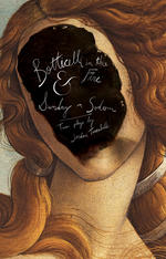 Botticelli in the Fire &amp; Sunday in Sodom