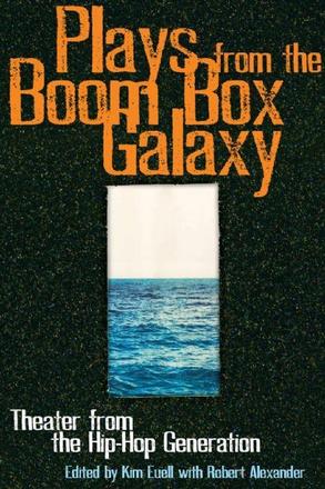 Plays From the Boom Box Galaxy - Anthology for the Hip Hop Generation