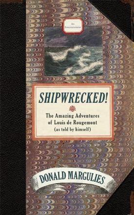 Shipwrecked! - The Amazing Adventures of Louis de Rougemont (as told by himself)