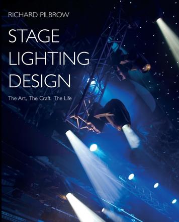Stage Lighting Design - The Art, the Craft, the Life
