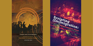 Theatre and (Im)migration and Scripting (Im)migration