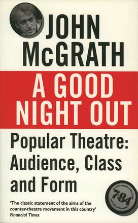 A Good Night Out - Popular Theatre: Audience, Class and Form