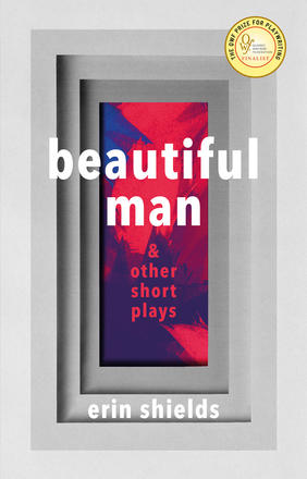 Beautiful Man &amp; Other Short Plays
