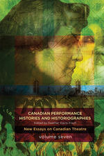 Canadian Performance Histories and Historiograpies