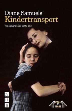 Diane Samuels' Kindertransport - The Author's Guide to the Play