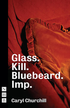 Glass. Kill. Bluebeard. Imp.
