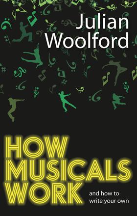 How Musicals Work - And How To Write Your Own