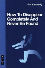 How to Disappear Completely &amp; Never Be Found