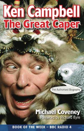 Ken Campbell - The Great Caper