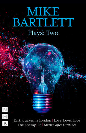 Mike Bartlett Plays - Two