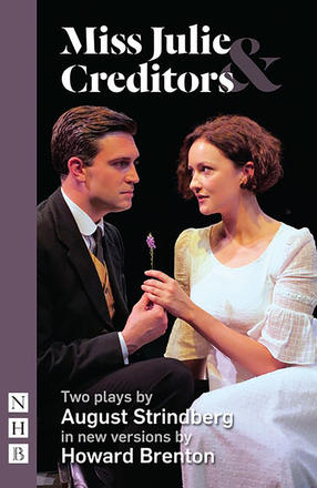 Miss Julie &amp; Creditors - Two plays by August Strindberg