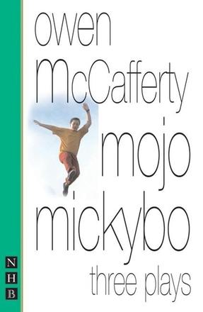 Mojo Mickybo - Three Plays