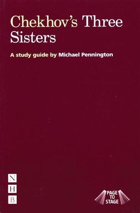 Page to Stage: Chekhov's &quot;Three Sisters&quot;