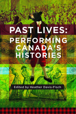 Past Lives - Performing Canada's Histories