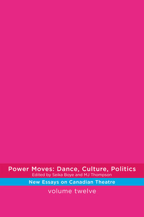 Power Moves - Dance, Culture, Politics