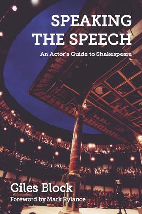 Speaking the Speech - An Actor's Guide to Shakespeare