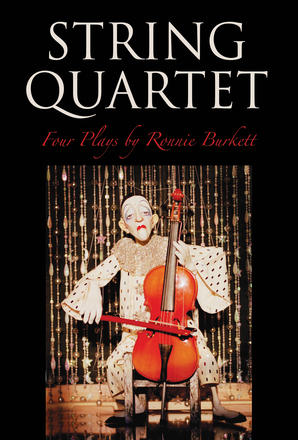 String Quartet - Four Plays by Ronnie Burkett