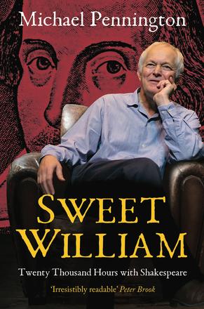 Sweet William - Twenty Thousand Hours with Shakespeare