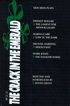 The Crack in the Emerald - New Irish Plays