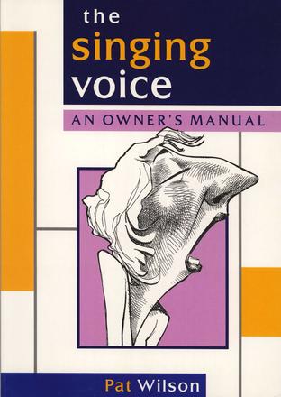 The Singing Voice - An Owner's Manual