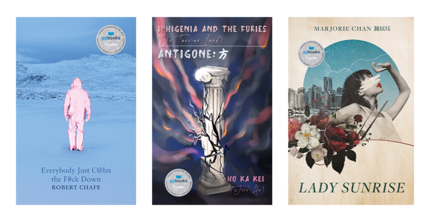GG finalists Everybody Just C@lm the F#ck Down by Robert Chafe, Iphigenia and the Furies (On Taurian Land) & Antigone: 方 by Ho Ka Kei (Jeff Ho), and Lady Sunrise by Marjorie Chan